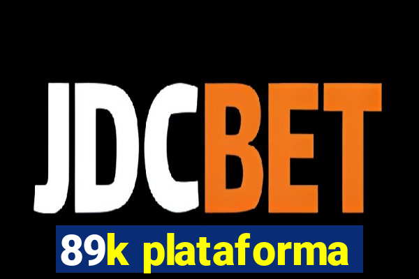 89k plataforma